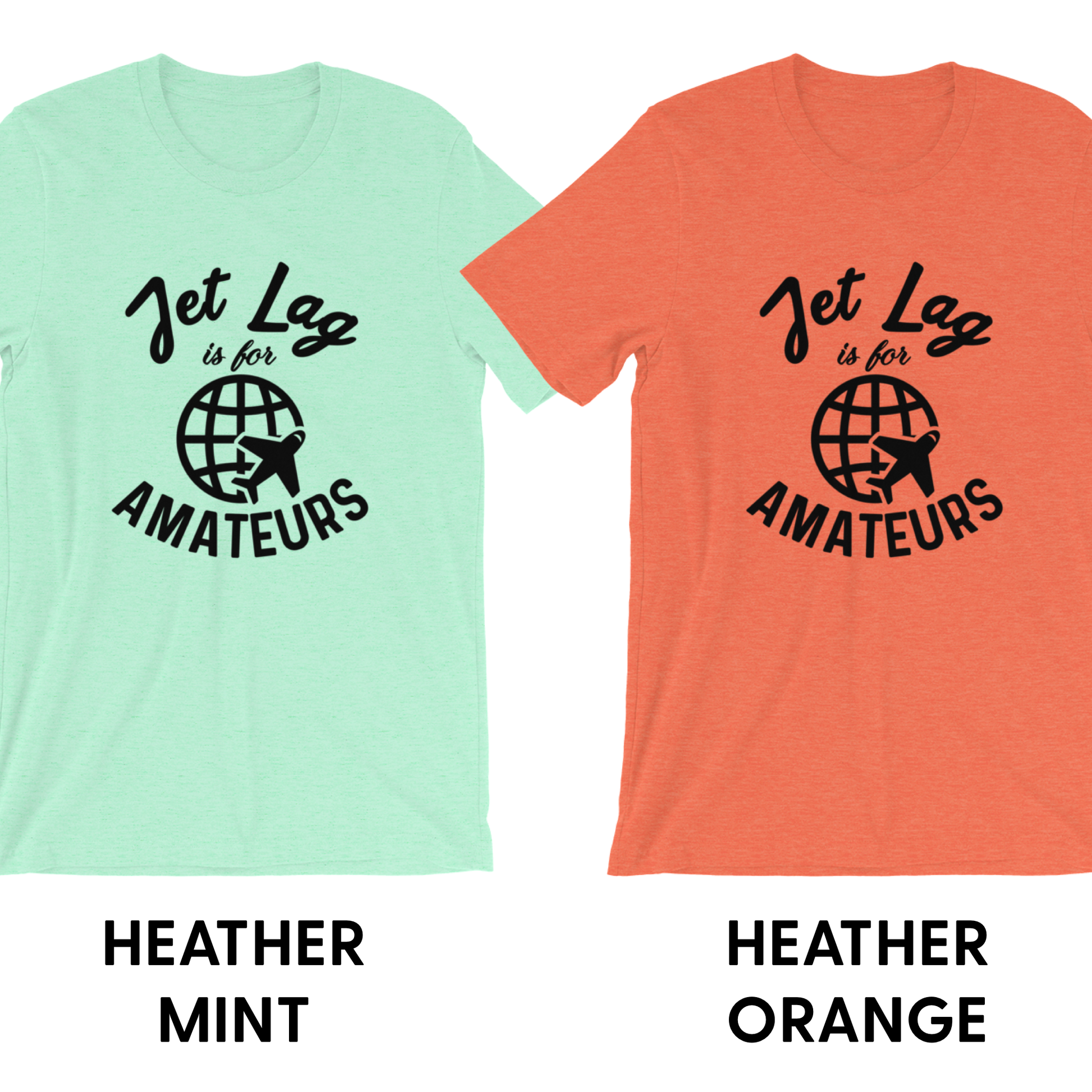 Jet Lag Is For Amateurs - Unisex T-Shirt - Travel Suppliers Plus