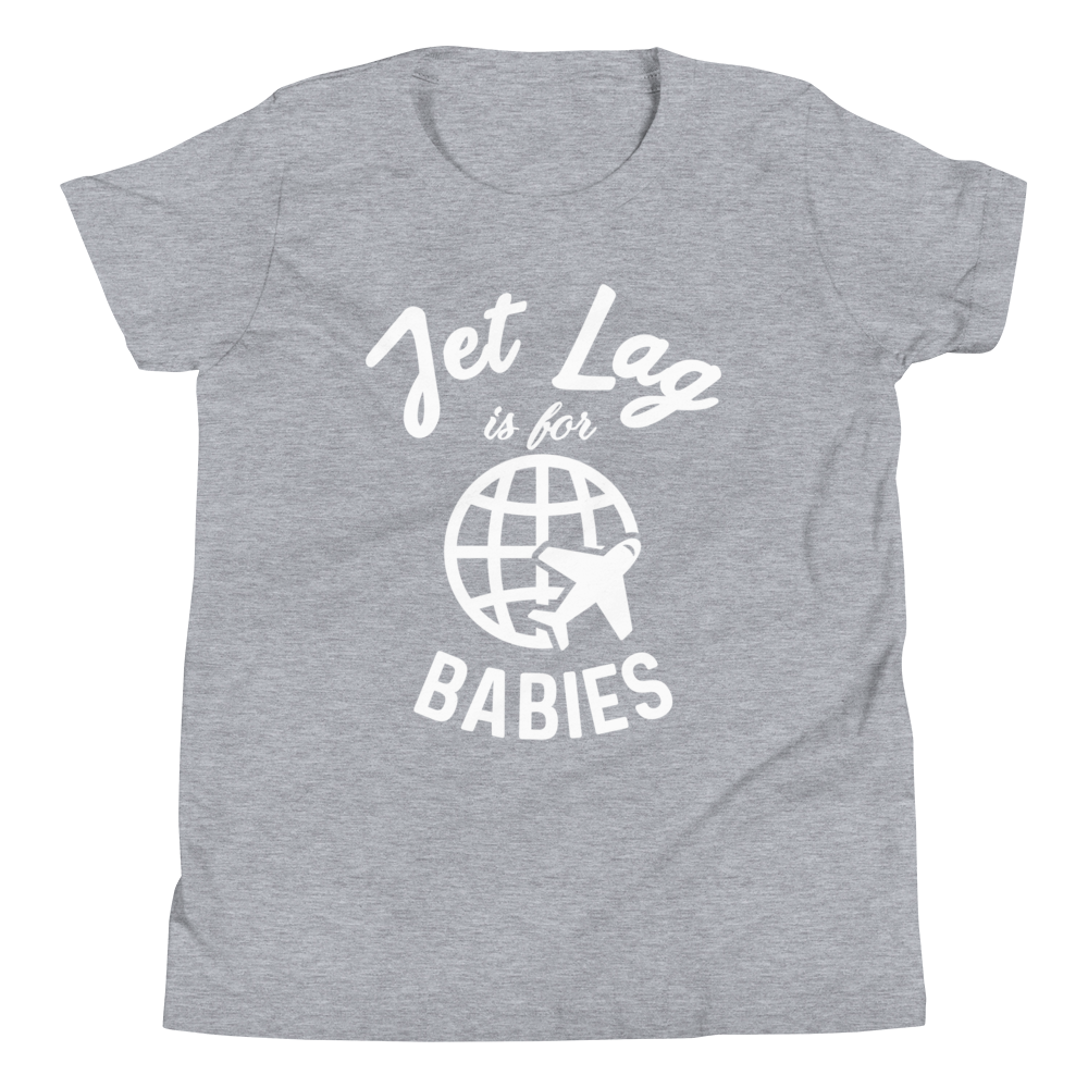 Jet Lag Is For Babies Youth T-Shirt - Travel Suppliers Plus