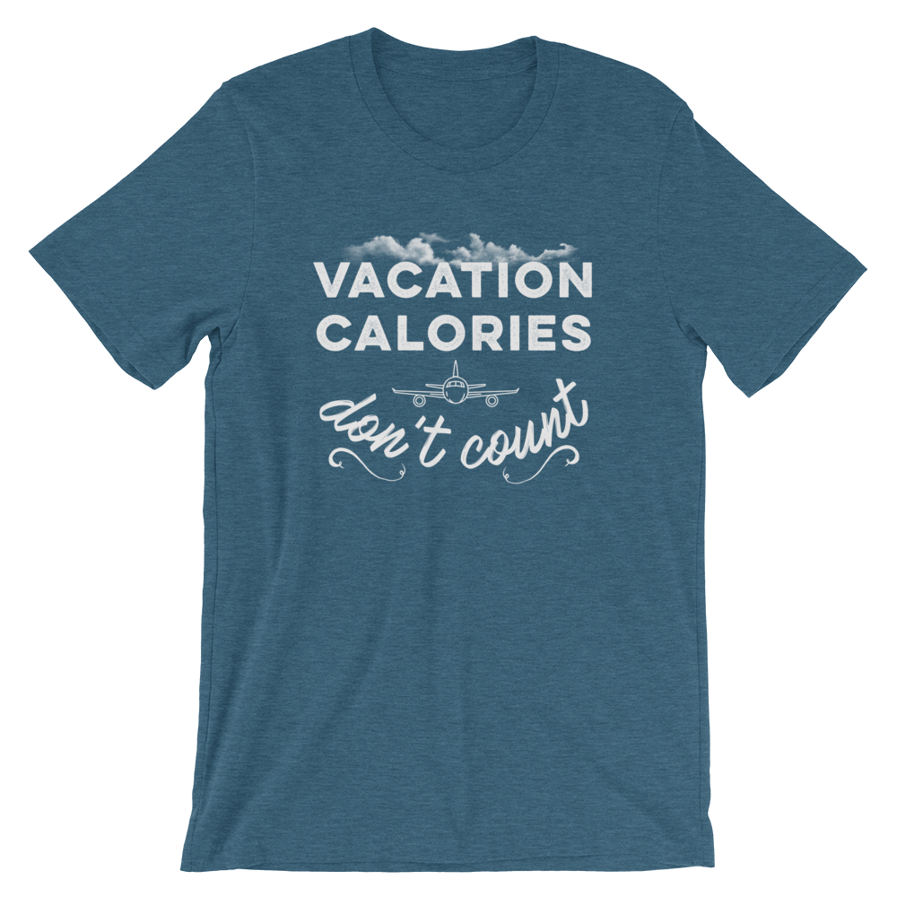 Vacation Calories Don’t Count T-Shirt - Travel Suppliers Plus