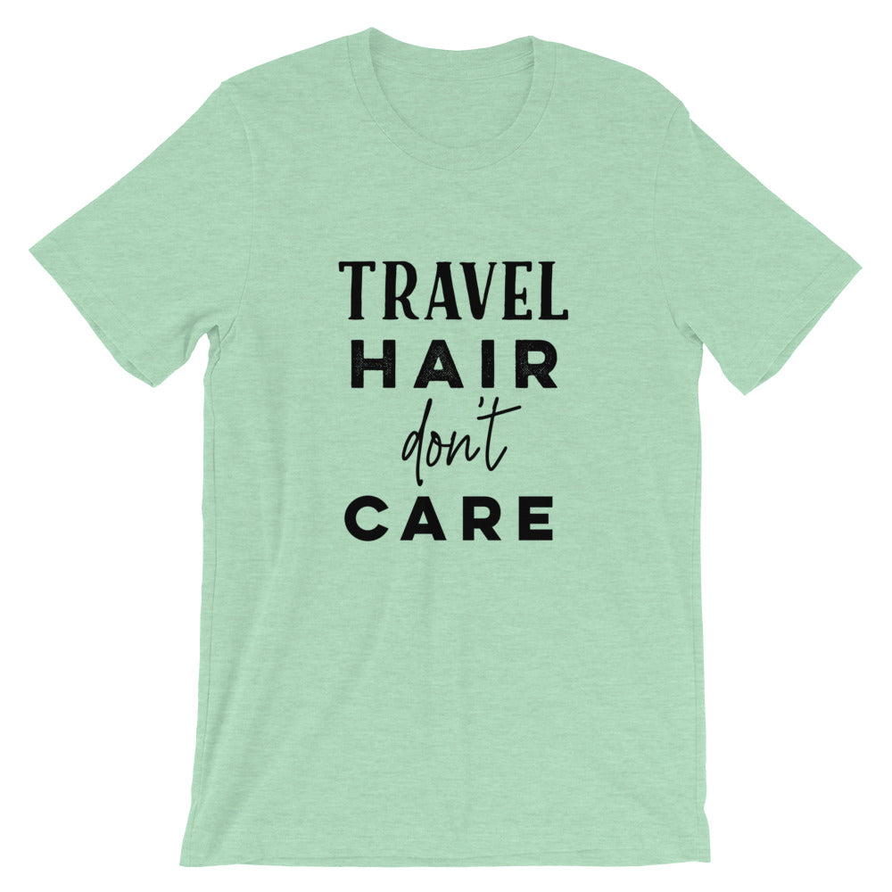 Travel Hair Don’t Care T-Shirt - Travel Suppliers Plus