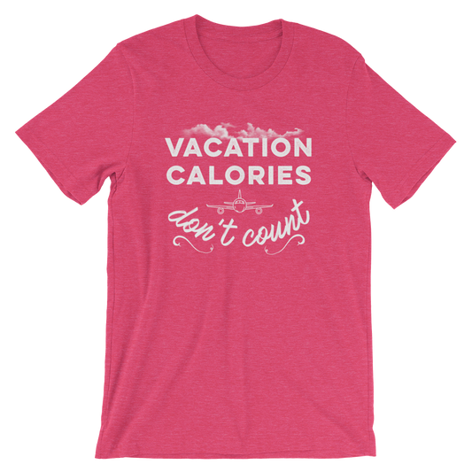 Vacation Calories Don’t Count T-Shirt - Travel Suppliers Plus
