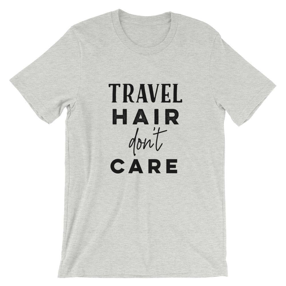 Travel Hair Don’t Care T-Shirt - Travel Suppliers Plus