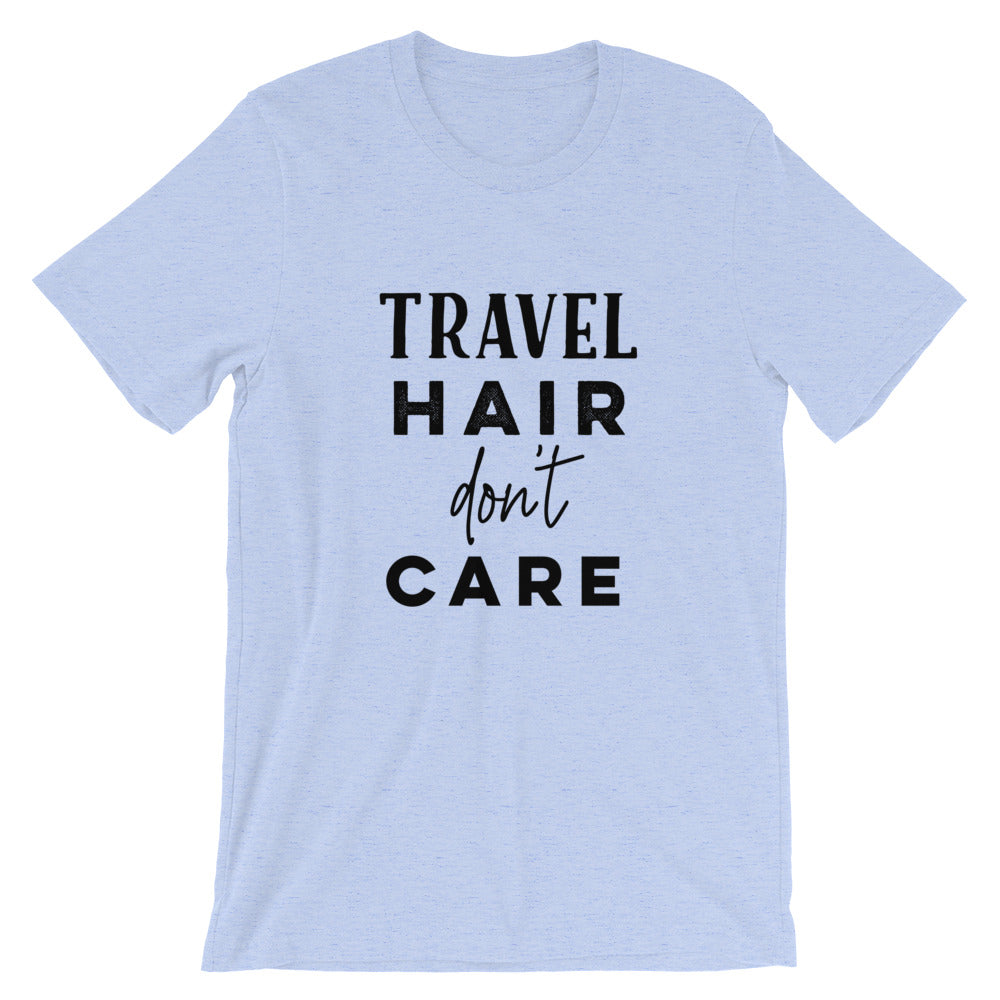 Travel Hair Don’t Care T-Shirt - Travel Suppliers Plus