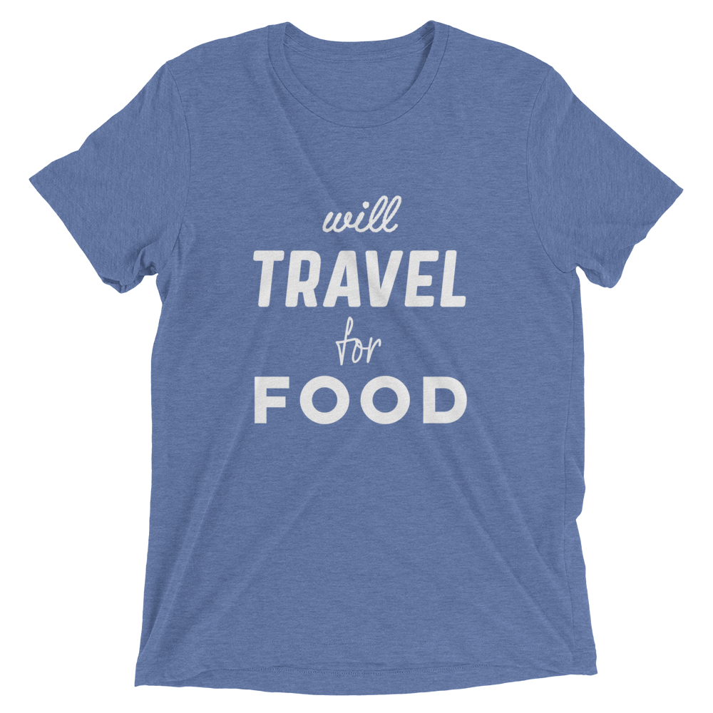 Will Travel For Food - Unisex T-Shirt - Travel Suppliers Plus