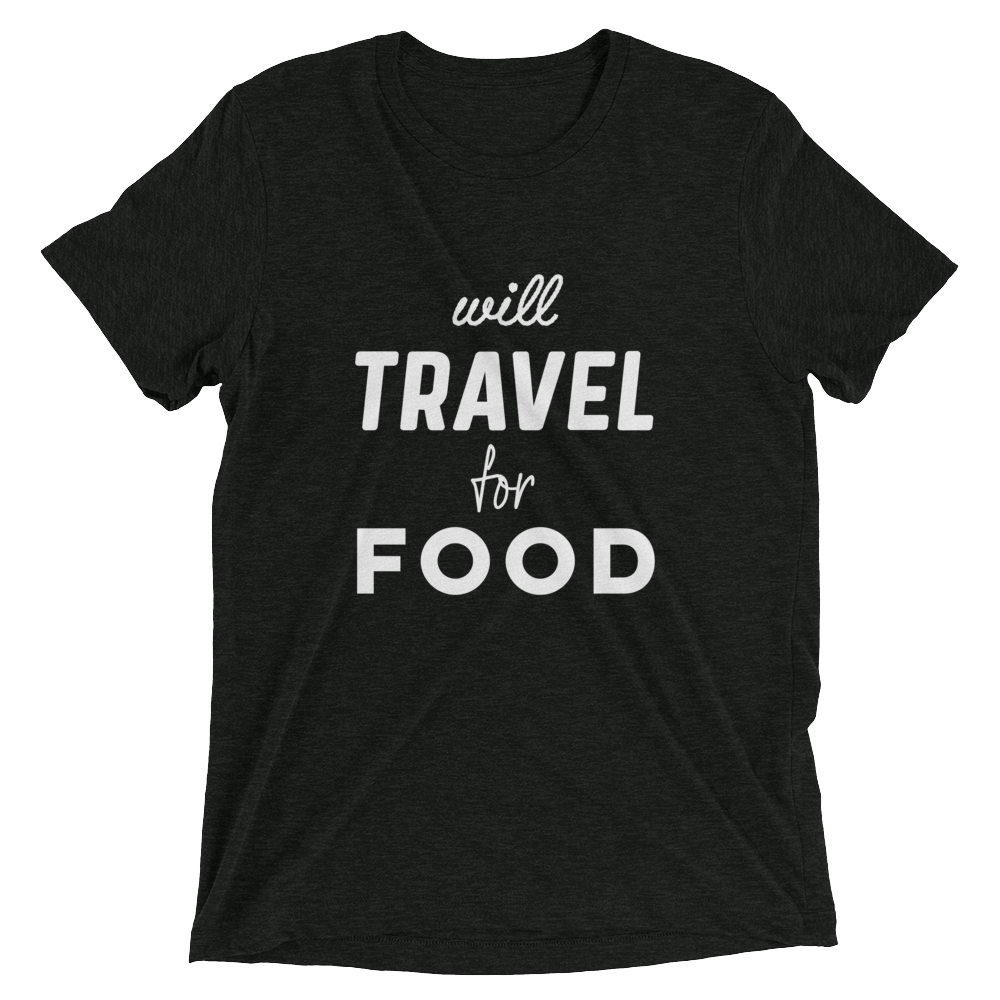 Will Travel For Food - Unisex T-Shirt - Travel Suppliers Plus