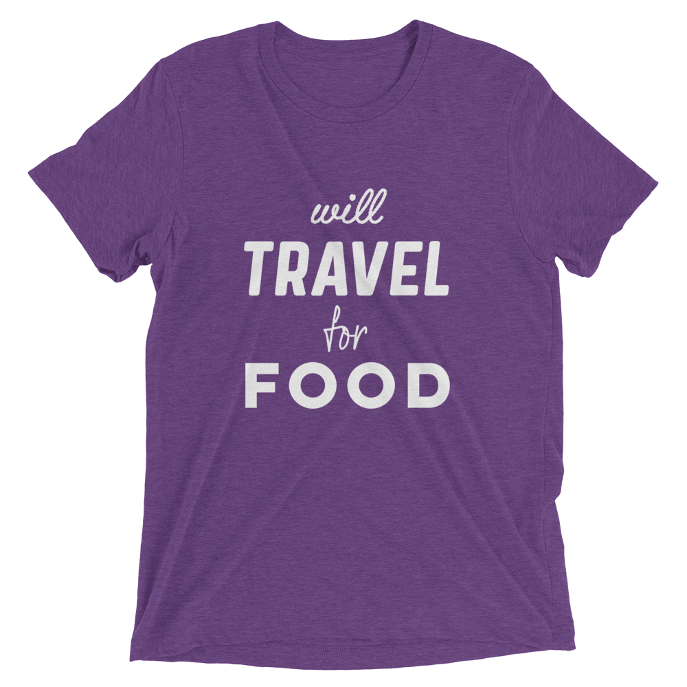 Will Travel For Food - Unisex T-Shirt - Travel Suppliers Plus